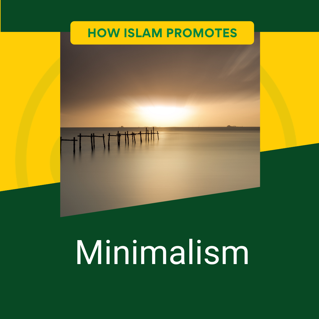 How Islam promotes minimalism