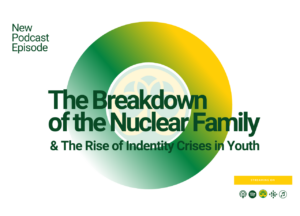 the breakdown in the nuclear family and rise in identity crises in youth
